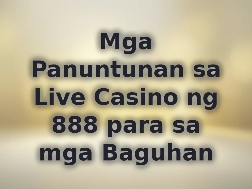 Mga Panuntunan sa Live Casino ng 888 para sa mga Baguhan